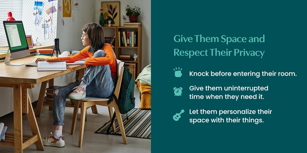 Give Them Space and Respect Their Privacy